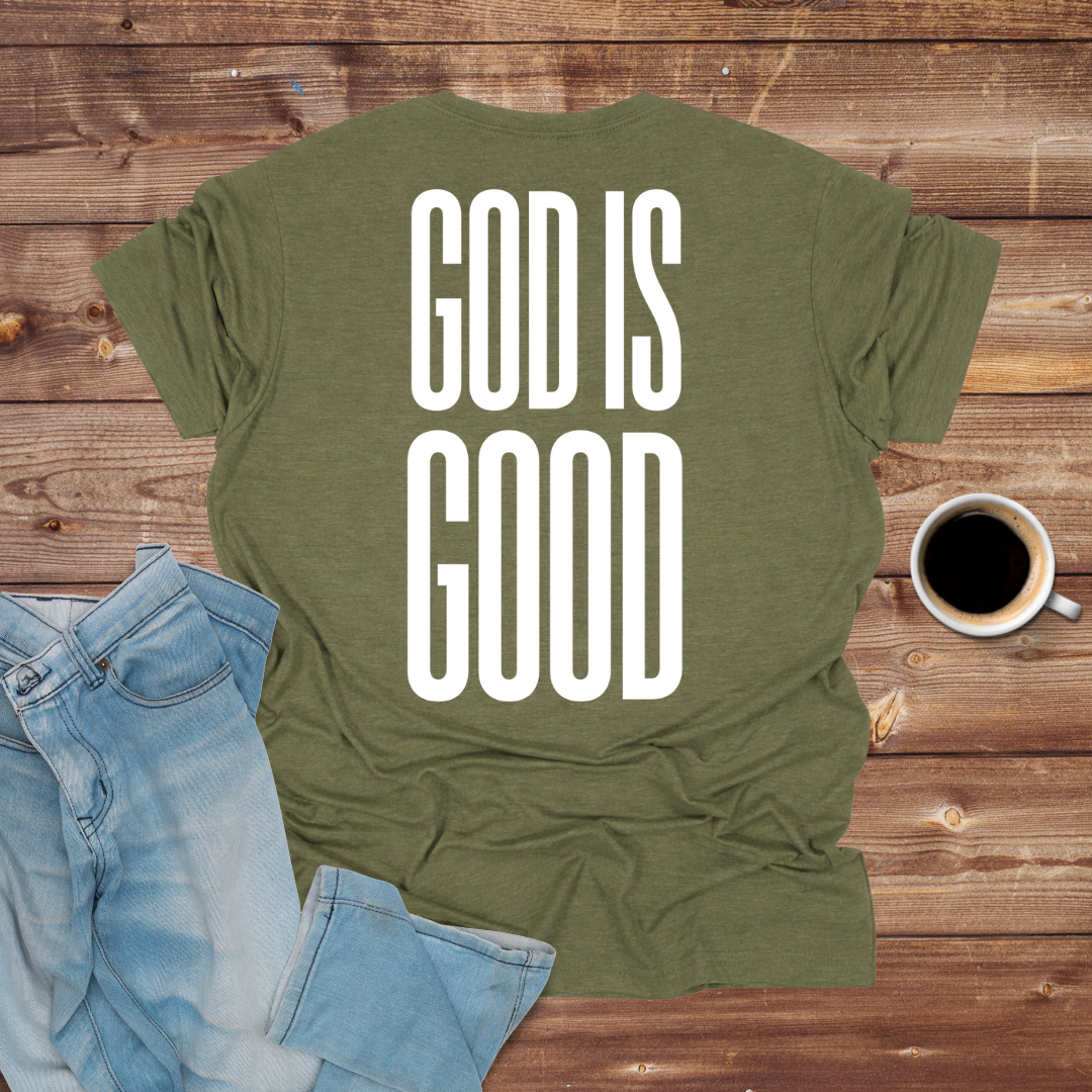 God Is Good Faith T-Shirt