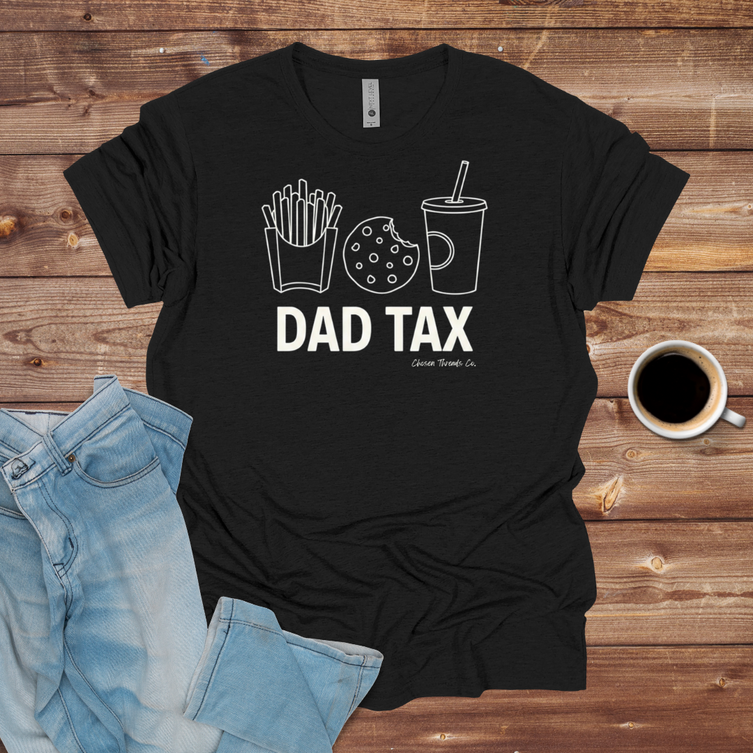 Dad Tax T-Shirt
