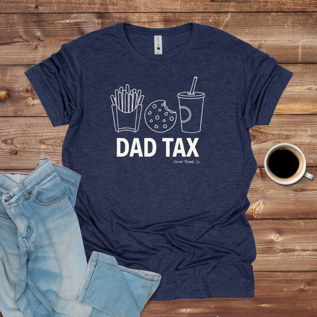 Dad Tax T-Shirt