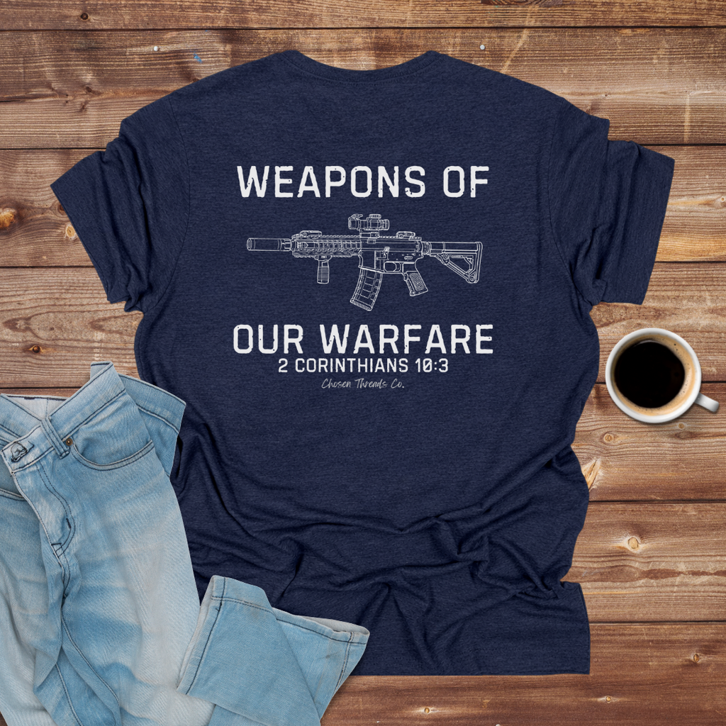 Weapons of Our Warfare T-Shirt 2 Corinthians 10:3