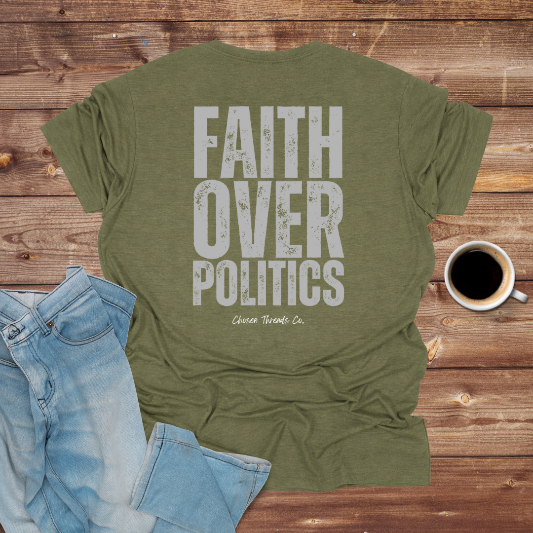 Faith Over Politics T-Shirt