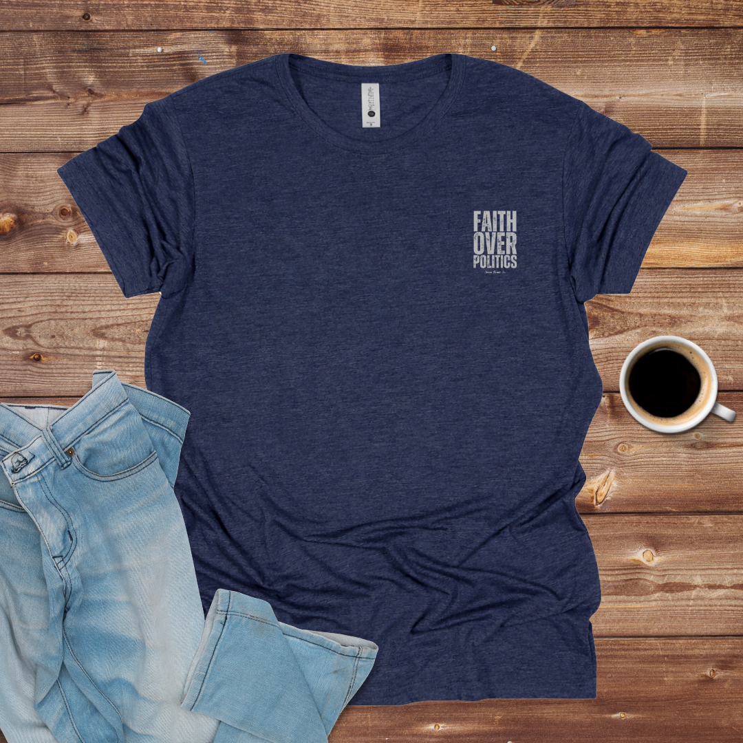 Faith Over Politics T-Shirt
