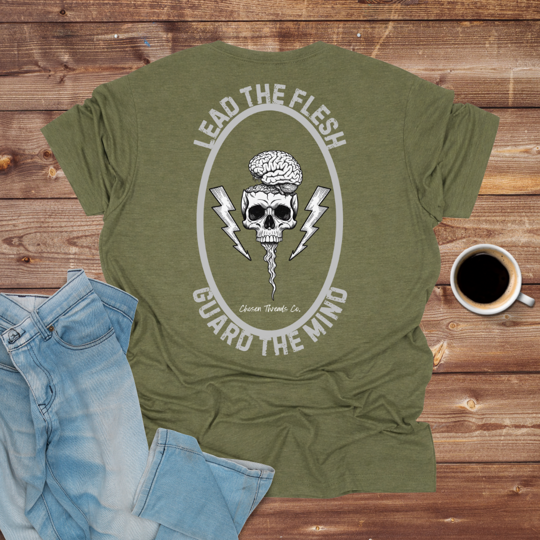 Lead the Flesh, Guard the Mind T-Shirt