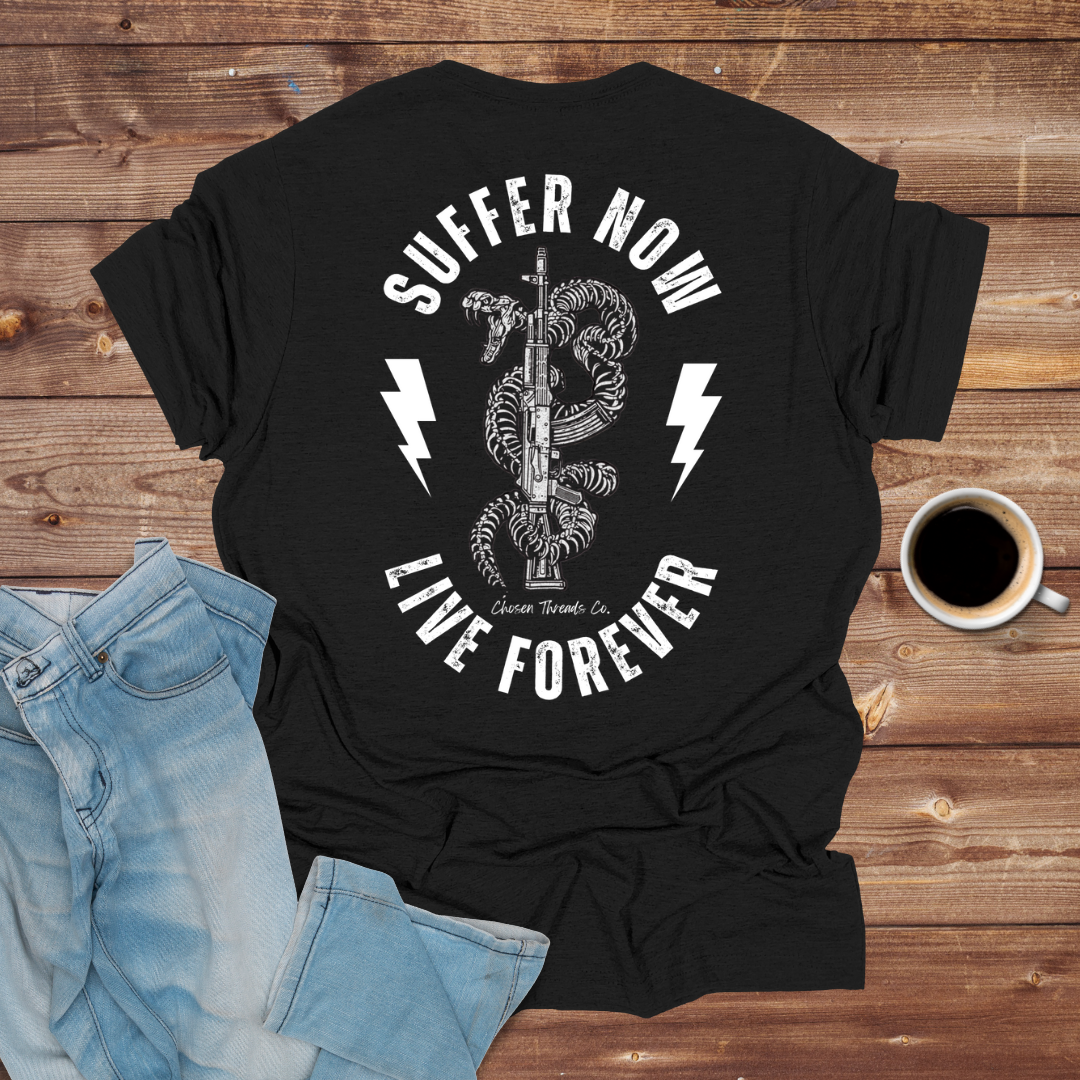 Suffer Now Live Forever T-Shirt