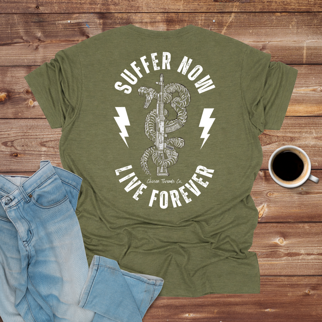 Suffer Now Live Forever T-Shirt