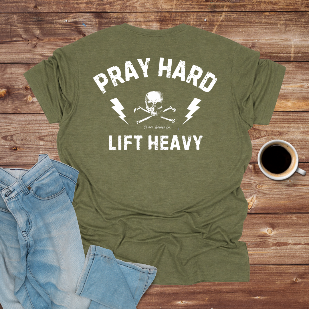 Pray Hard Lift Heavy T-Shirt