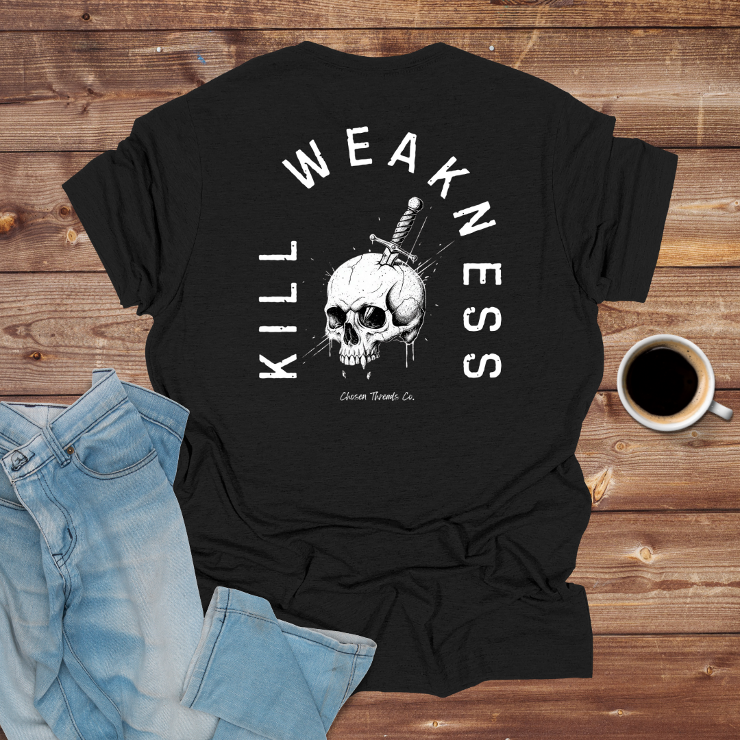 Kill Weakness Skull T-Shirt