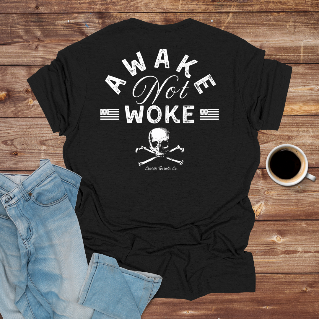 Awake Not Woke T-shirt