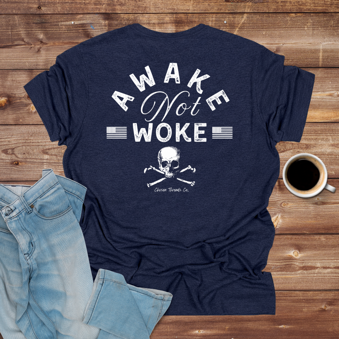 Awake Not Woke T-shirt
