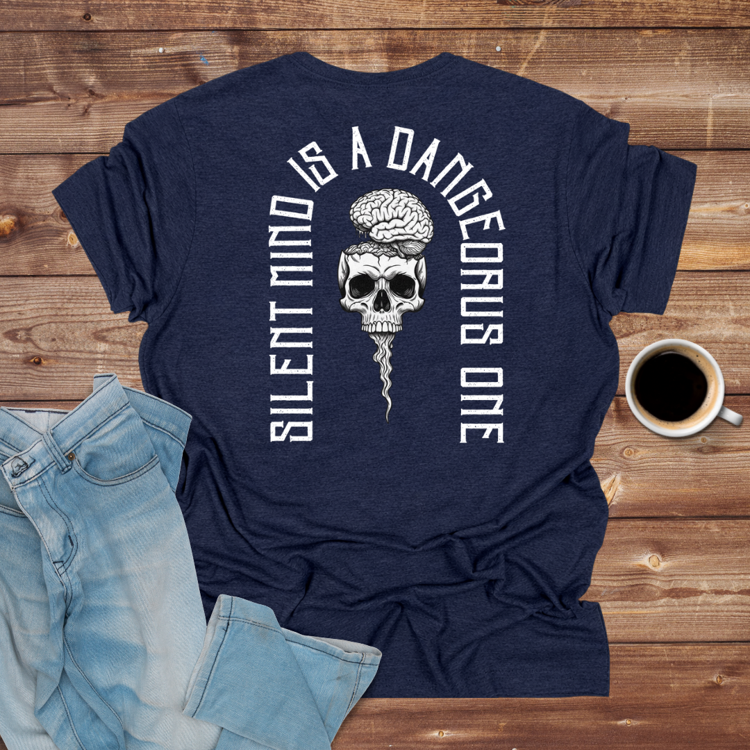 Silent Mind Is a Dangerous One T-Shirt