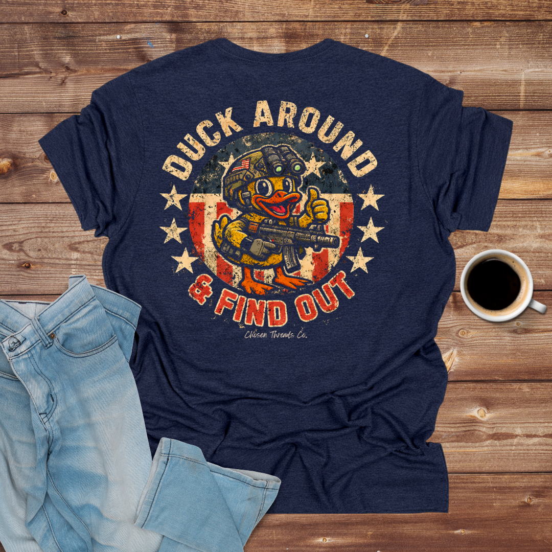 Duck Around & Find Out T-Shirt