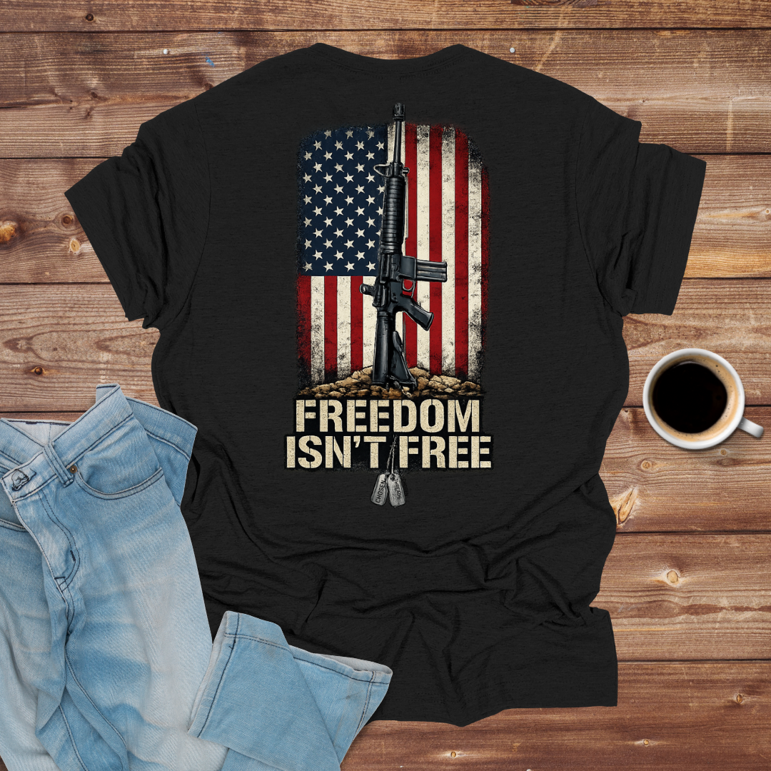 Freedom Isn't Free T-Shirt