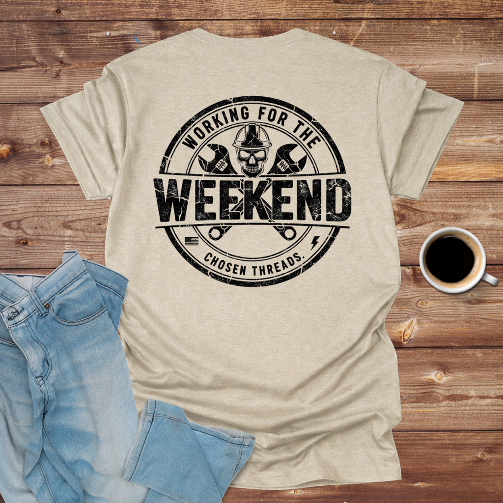 Working for the Weekend T-Shirt