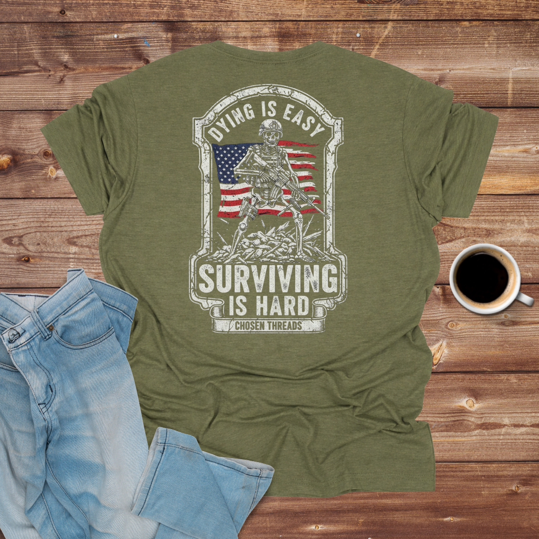 Dying Is Easy, Surviving Is Hard T-Shirt