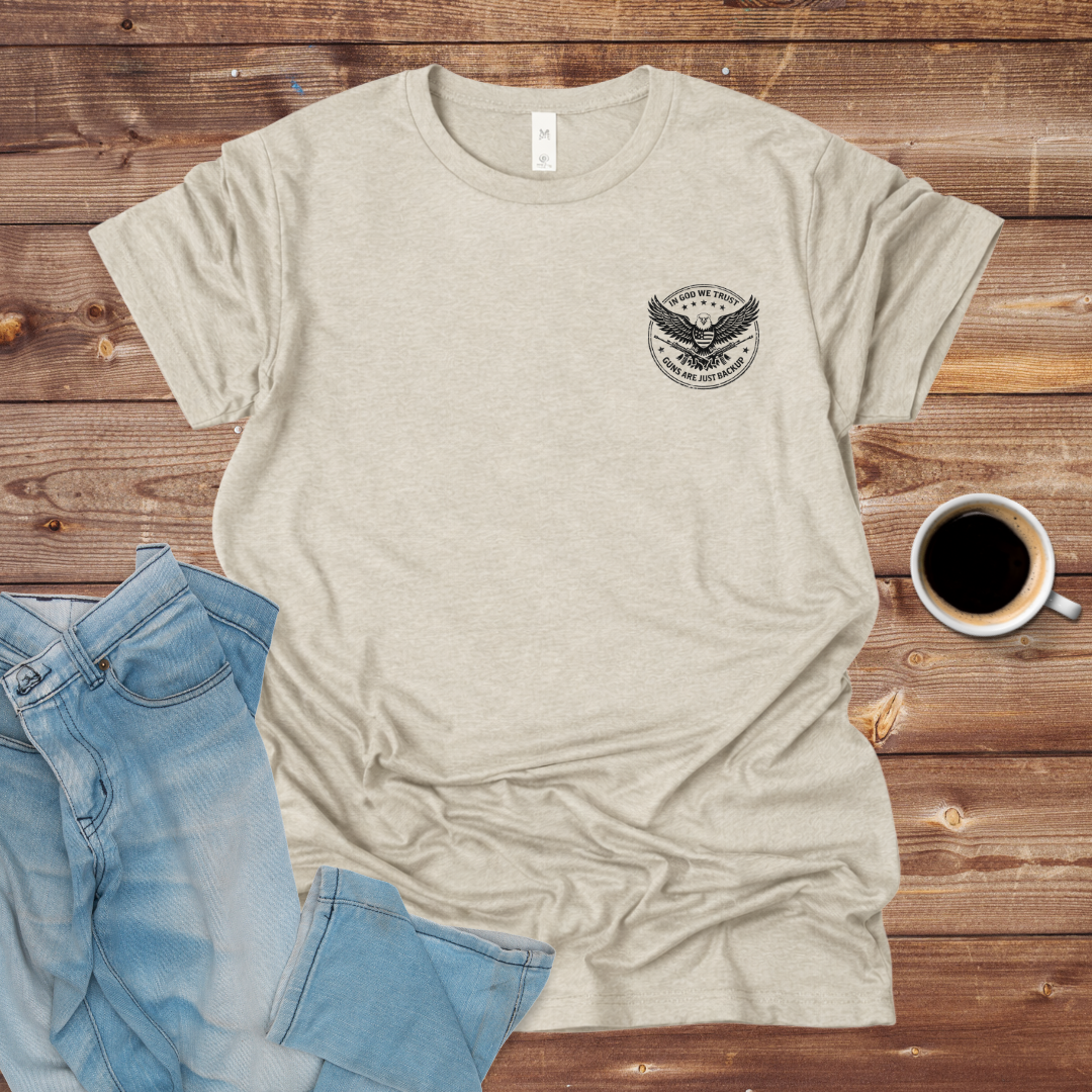 In God We Trust / Guns Are Just Backup T-Shirt