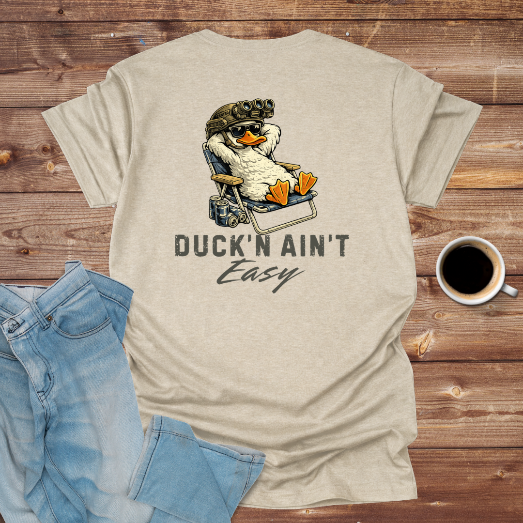 Duck'N Ain't Easy T-Shirt