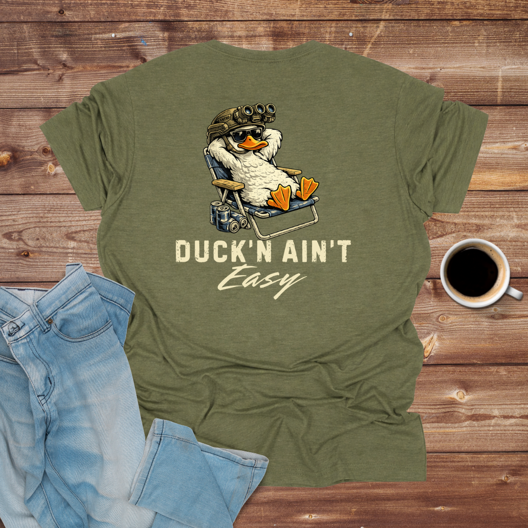 Duck'N Ain't Easy T-Shirt