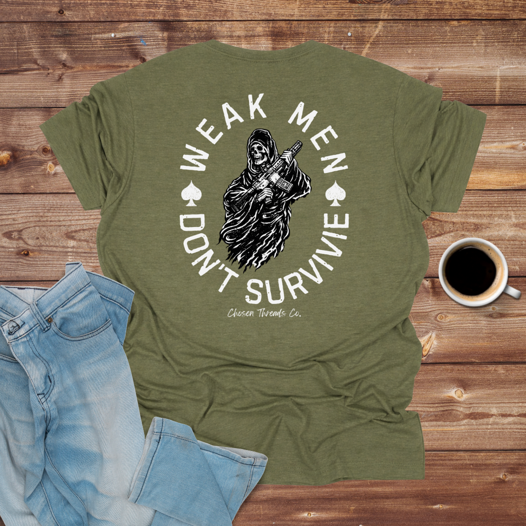 Weak Men Don't Survive T-shirt