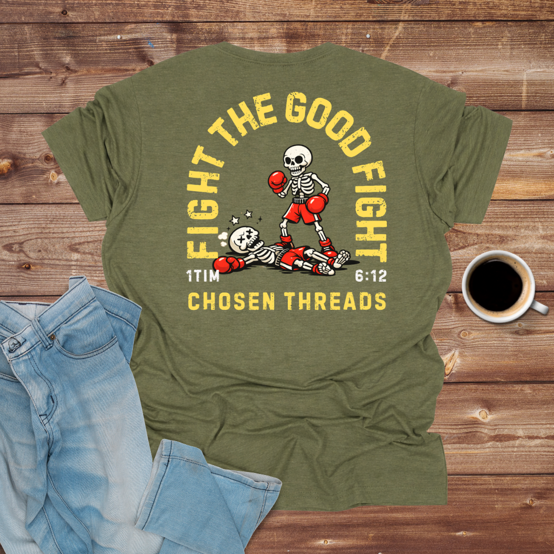 Fight the Good Fight T-Shirt