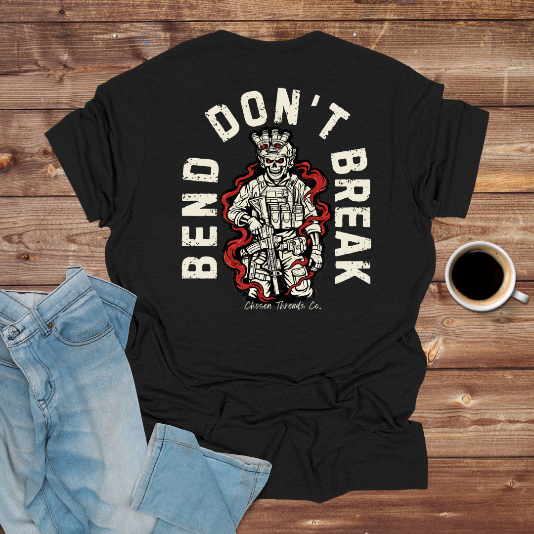 Bend Don't Break T-Shirt