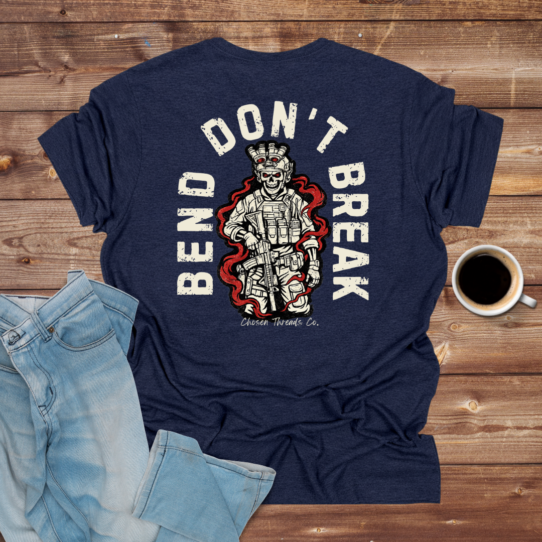 Bend Don't Break T-Shirt
