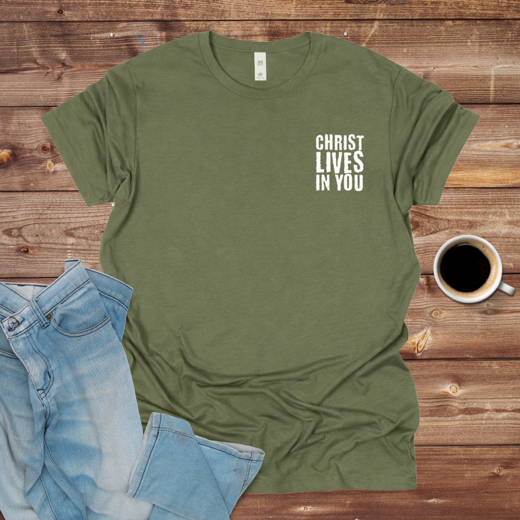 Christ Lives In You T-Shirt