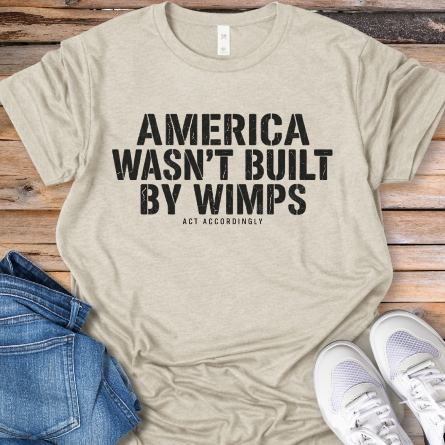America Wasn't Built By Wimps T-Shirt