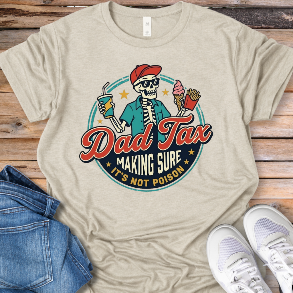 Dad Tax T-Shirt