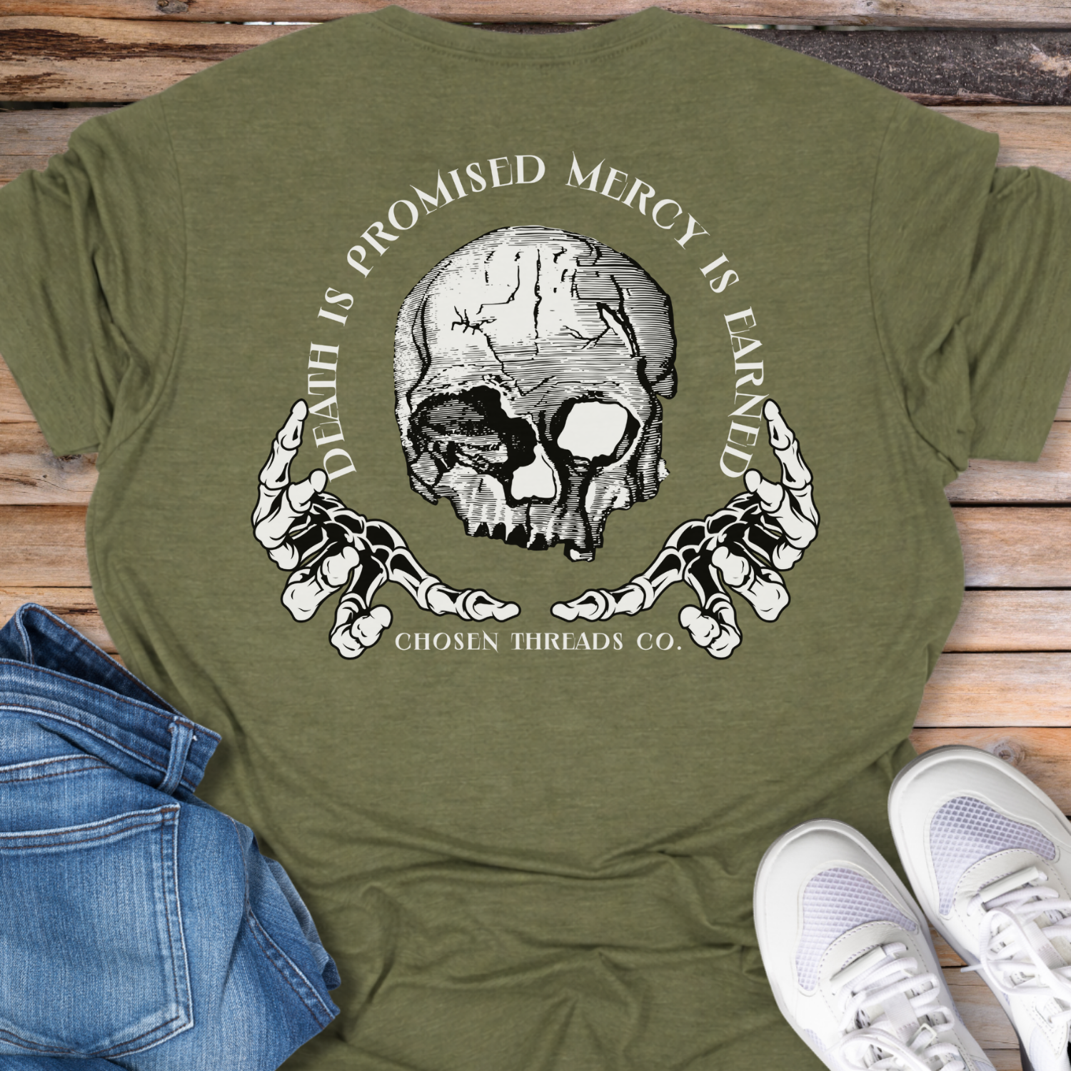Death Is Promised Mercy Is Earned T-Shirt