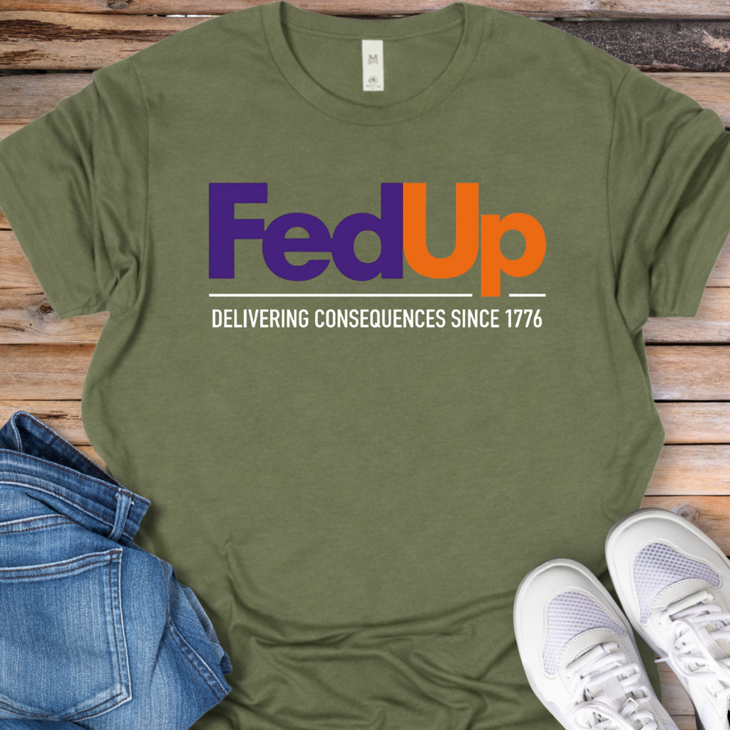 FedUp T-Shirt
