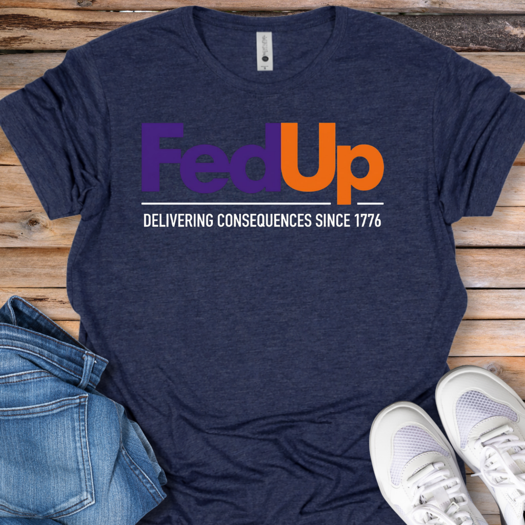 FedUp T-Shirt