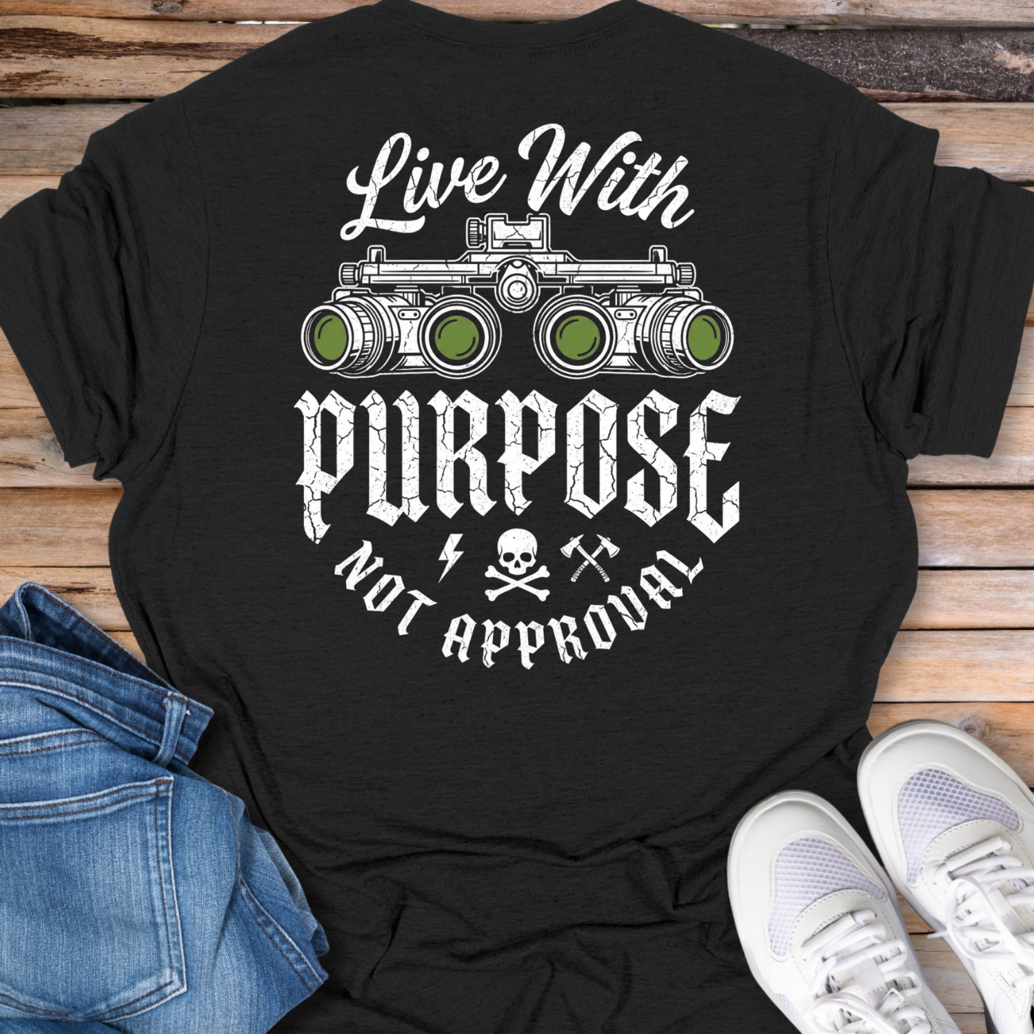 Live With Purpose Not Approval T-Shirt