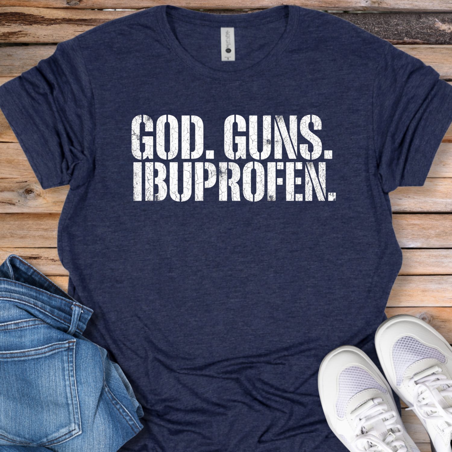 God. Guns. Ibuprofen. Graphic T-Shirt