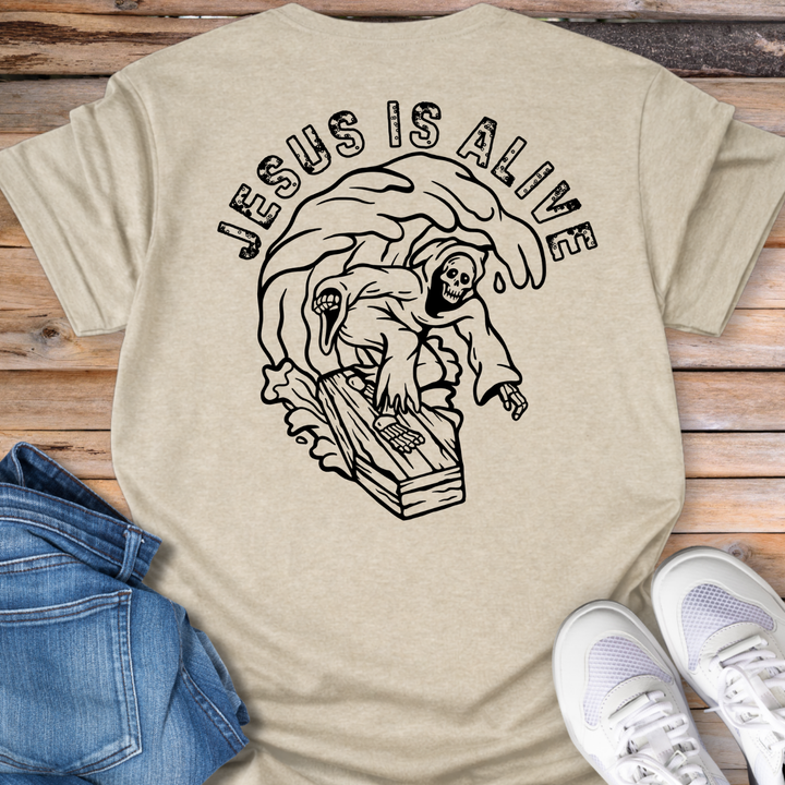 Jesus Is Alive T-Shirt