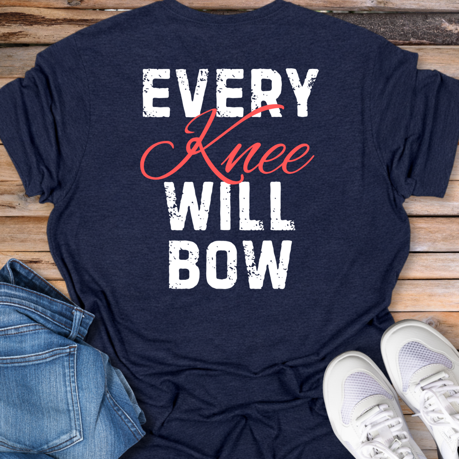 Every Knee Will Bow T‑Shirt