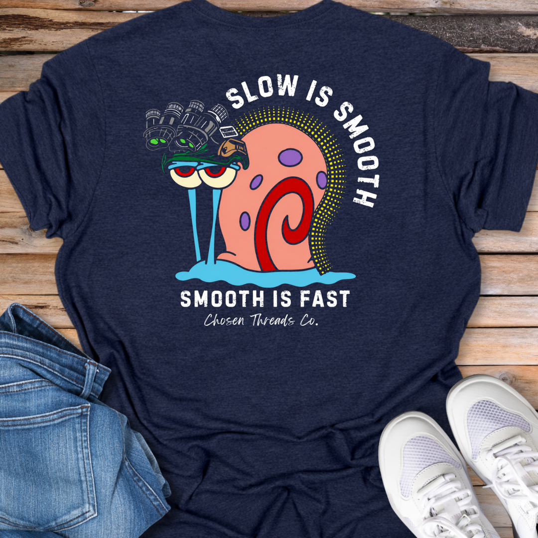 Slow is Smooth T-Shirt