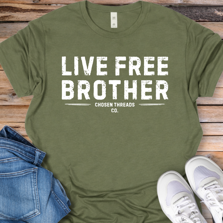 Live Free Brother T-Shirt