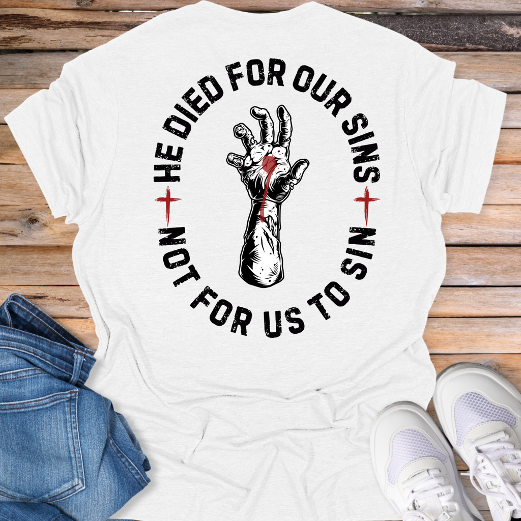 He Died For Our Sins T-Shirt