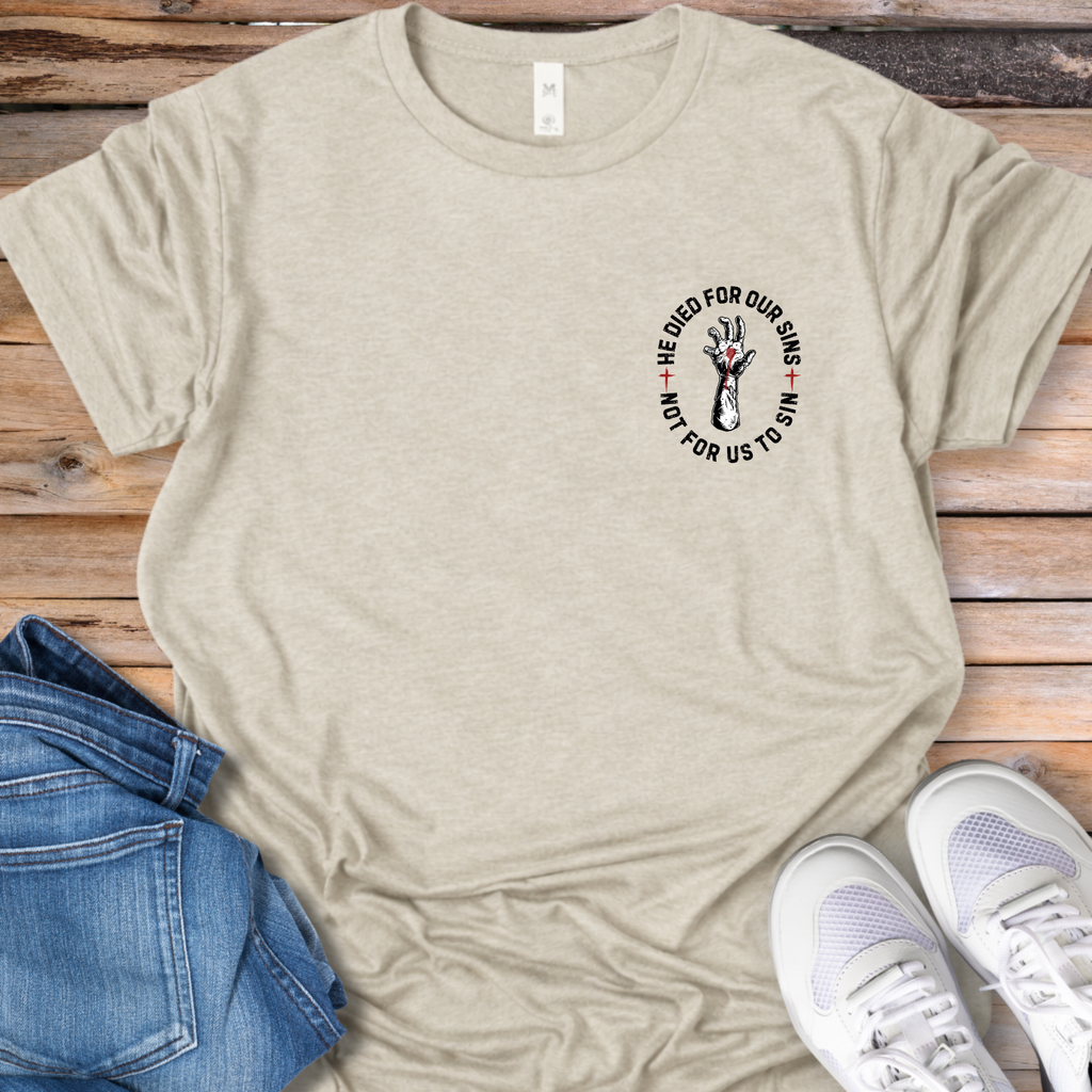 He Died For Our Sins T-Shirt