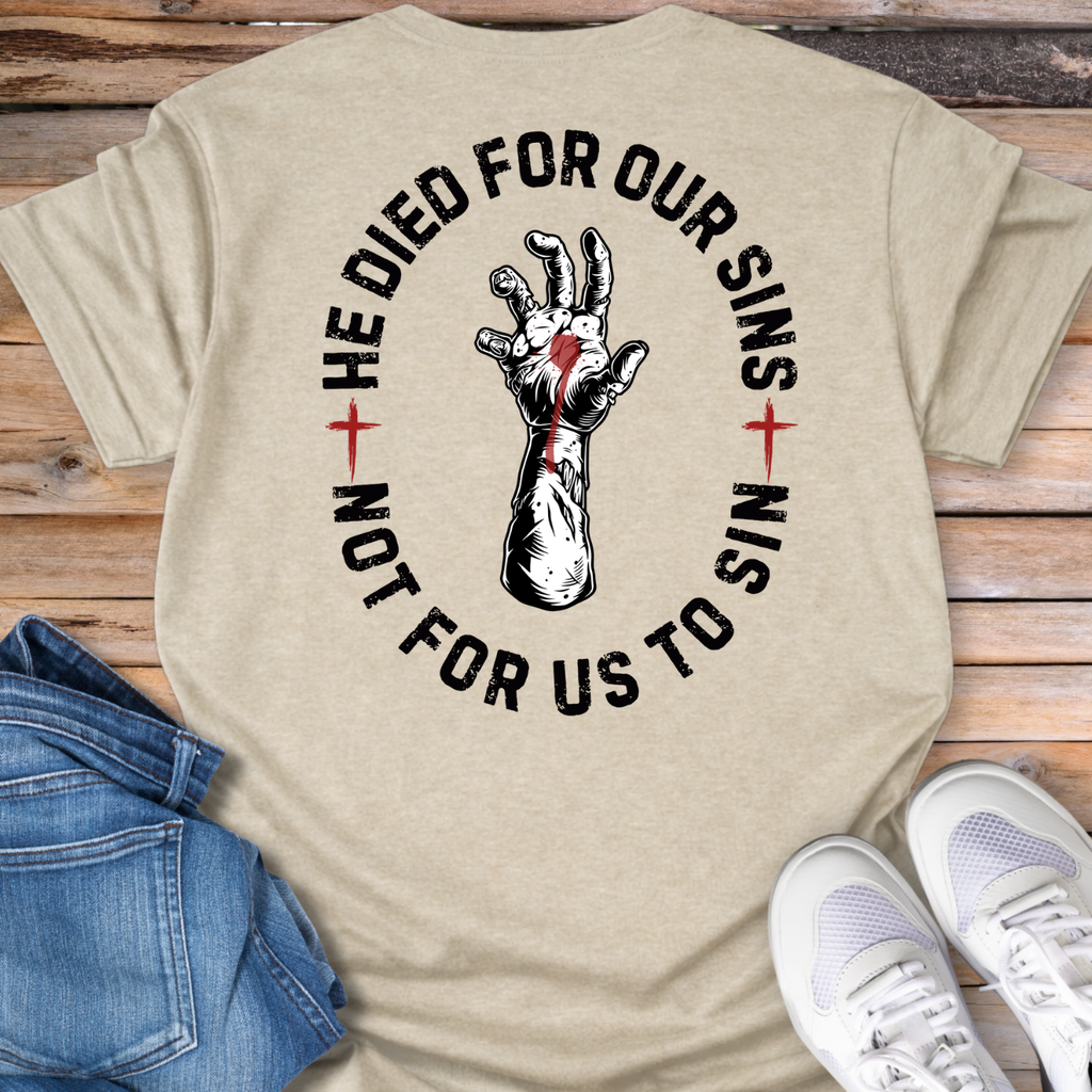He Died For Our Sins T-Shirt
