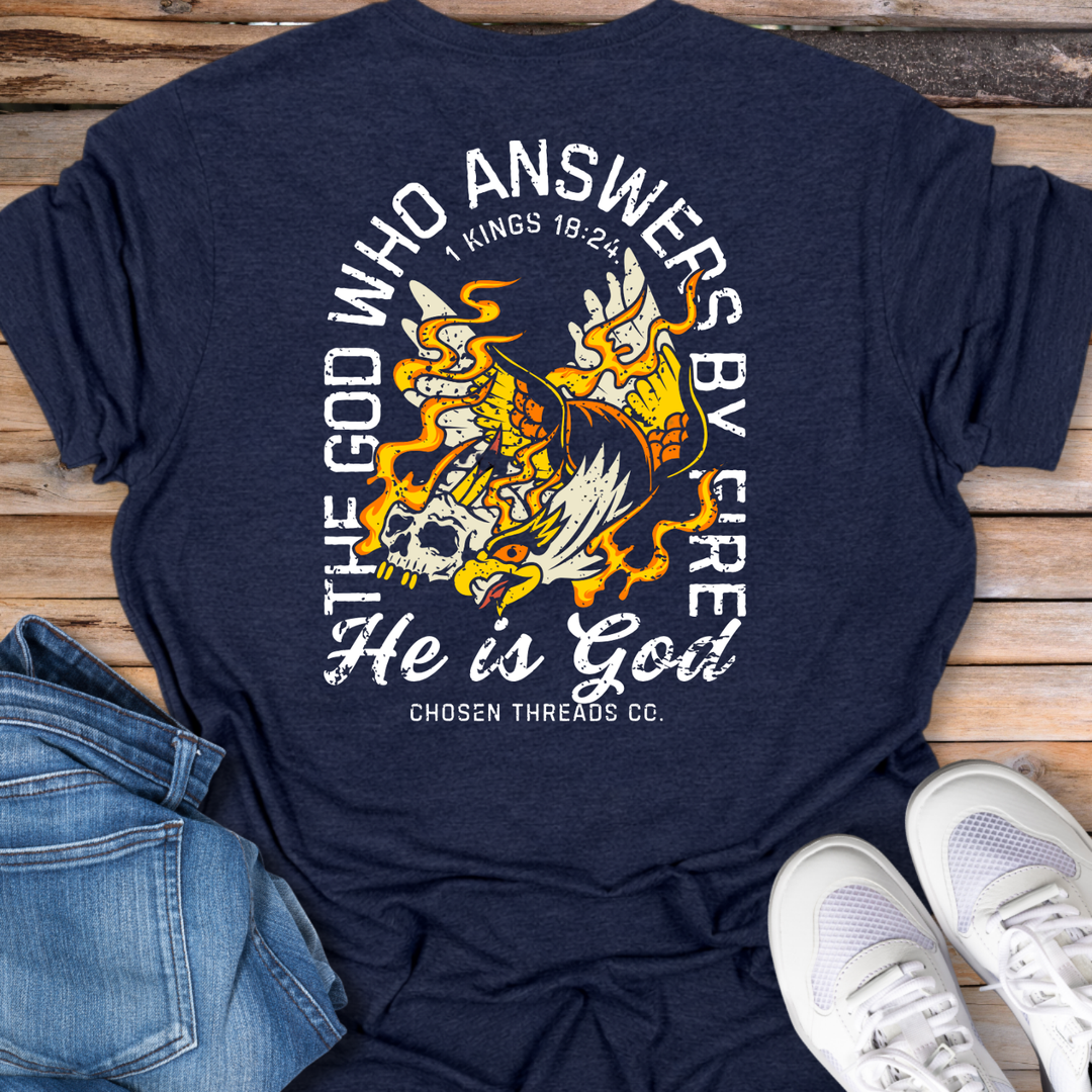 He Is God" Fire Phoenix (1 Kings 18:24) T-Shirt