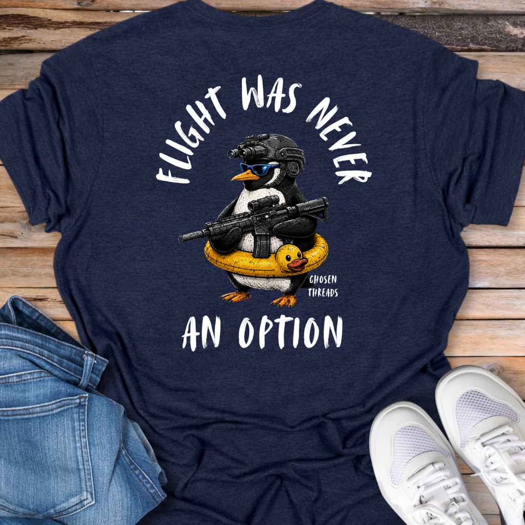 Flight Was Never An Option T-Shirt