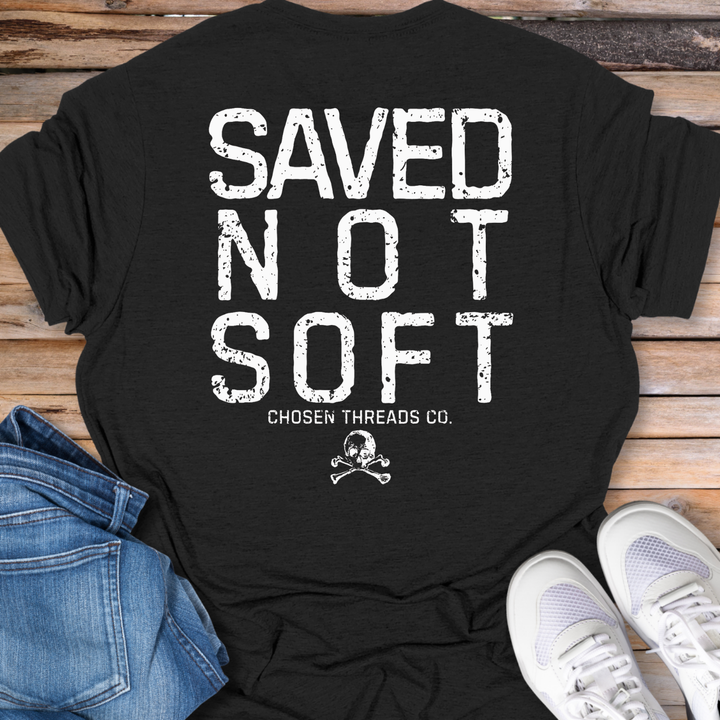 Saved Not Soft Basic T-Shirt