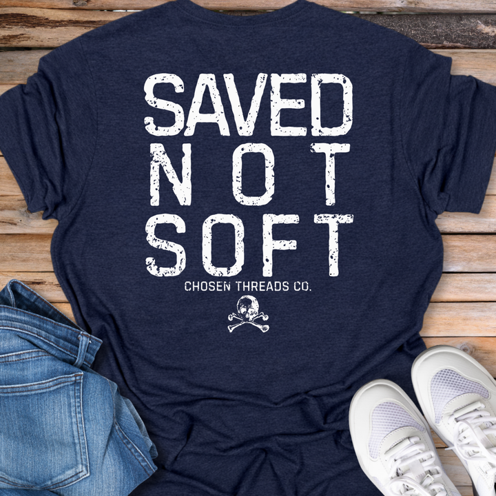 Saved Not Soft Basic T-Shirt