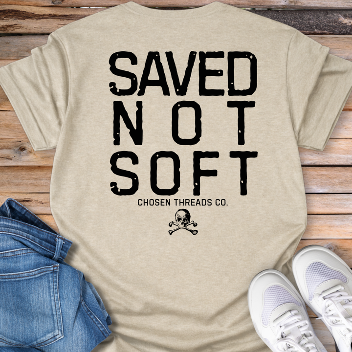 Saved Not Soft Basic T-Shirt