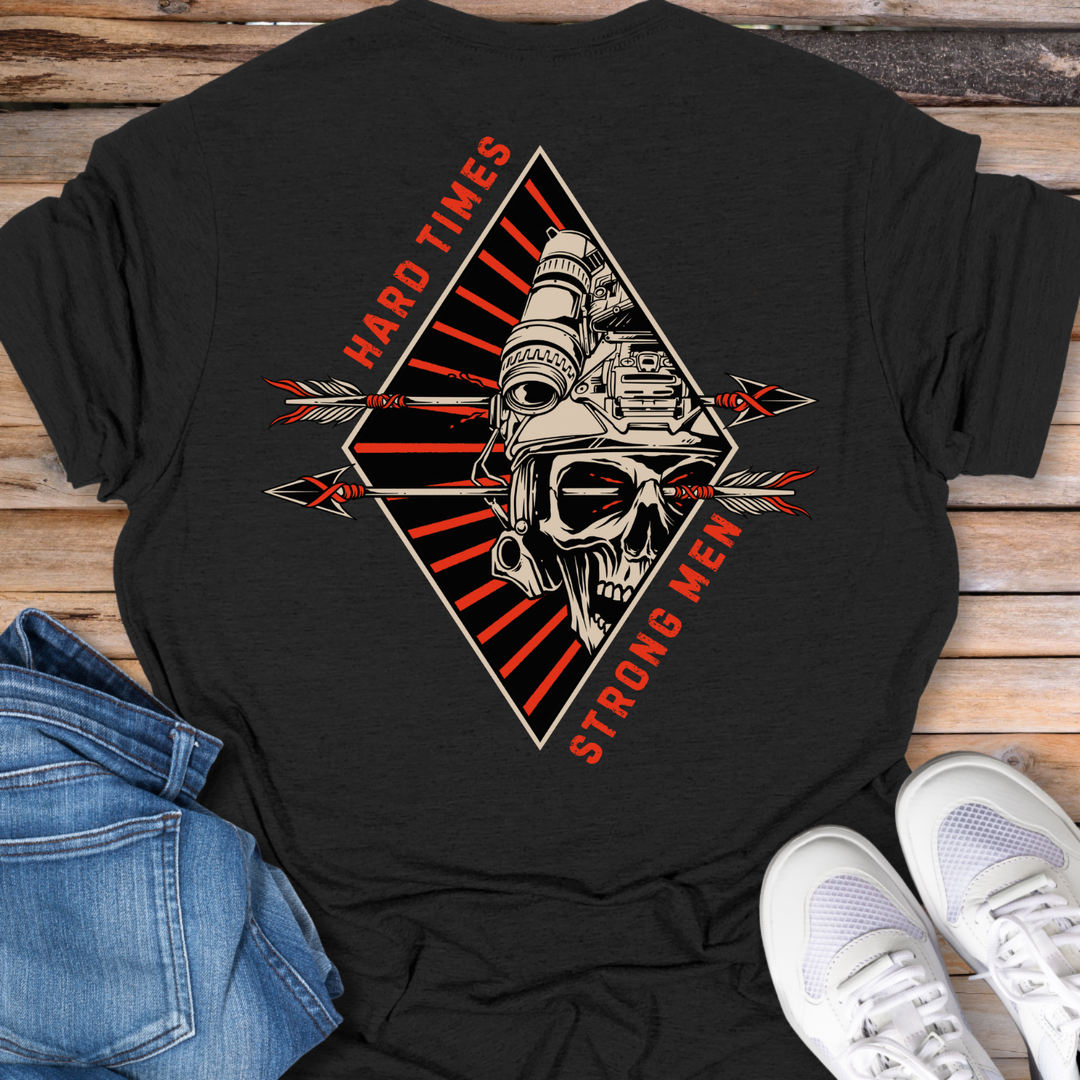 Hard Times Strong Men T‑Shirt