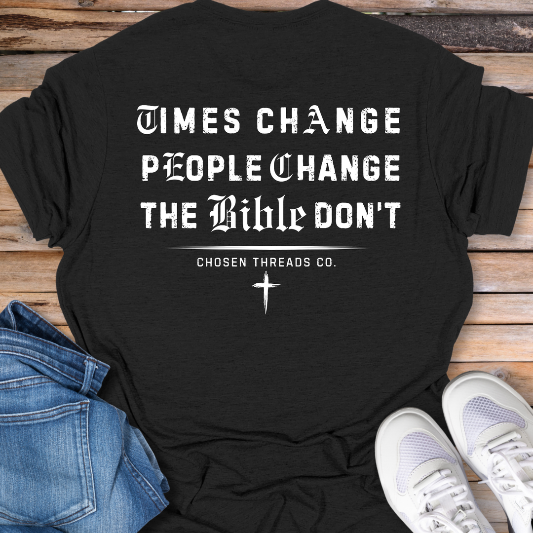 Times Change T-Shirt