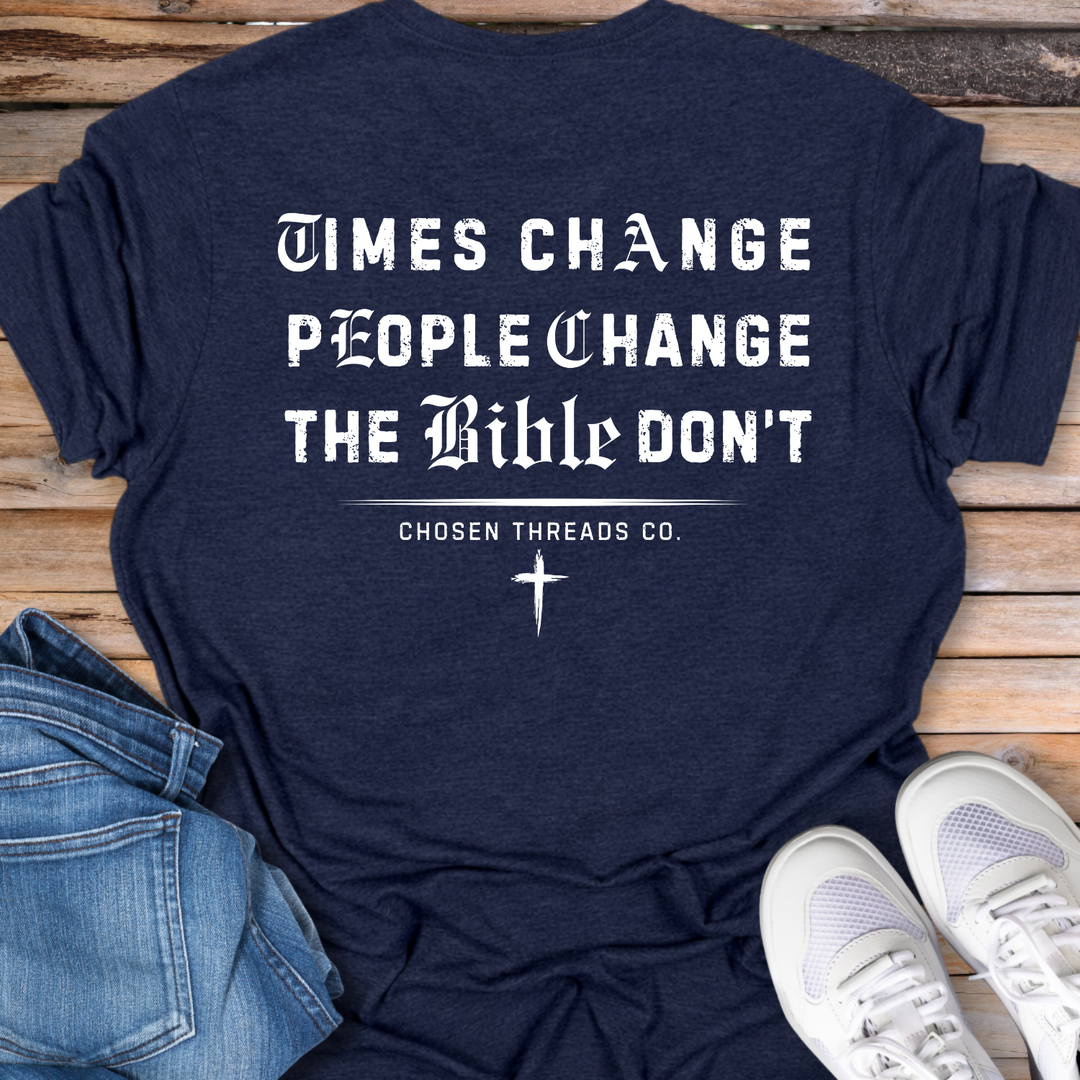 Times Change T-Shirt