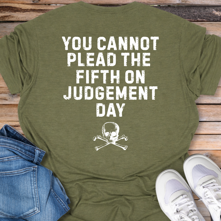 You Cannot Plead the Fifth T‑Shirt