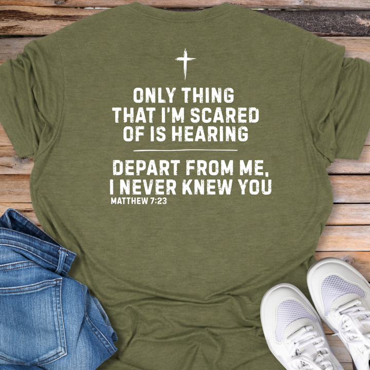 Depart From Me I Never Knew You T-Shirt